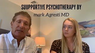 Supportive Psychotherapy Part 1 | Mark Agresti