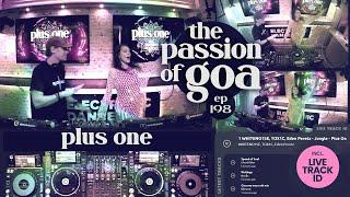 Plus One - The Passion Of Goa, ep.198 | Progressive Trance Edition