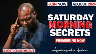 SATURDAY SECRETS, 17TH AUGUST 2024 - Apostle Joshua Selman Commanding Your Morning