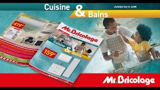 Catalogue "Cuisine & Bains " - Mr.Bricolage Guadeloupe - Juin 2024