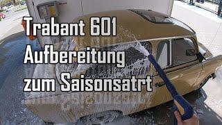 Trabant 601 - Kleine Aufbereitung zum Saisonstart - Fahrt zur Waschbox & Innenraumreinigung