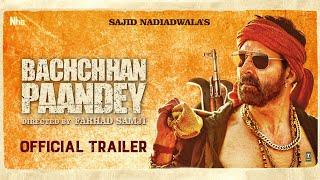 Bachchhan Paandey | Official Trailer | Akshay Kriti Jacqueline Arshad | Sajid N |Farhad S|18th March