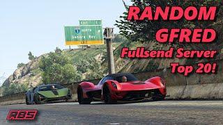 Top 20 Vehicles On The FULLSEND Server! - Random Gfred #19 GTA 5