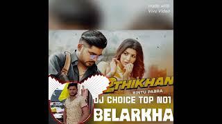 2 Thikhane dj remix choice top no 1 Belarkha