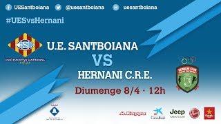 UE Santboiana - Hernani C.R.E. (Jornada 20 Divisió Honor)