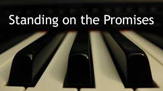 Standing on the Promises - piano instrumental hymn with lyrics