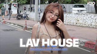 Nhạc Remix House Lak Cực Slay 2024 - Lav House