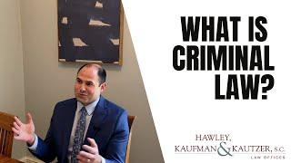 What Is Criminal Law?