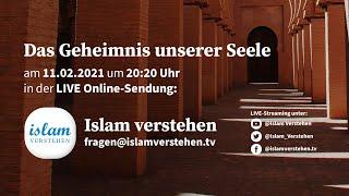 Islam Verstehen - Das Geheimnis unserer Seele