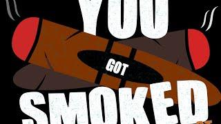 you got smoked podcast, episode 1 pilot.