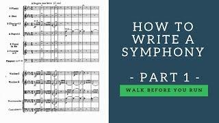 How to Write a Symphony - part 1 - Walk Before You Run