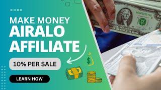 How To Make Money With The Airalo Affiliate Program