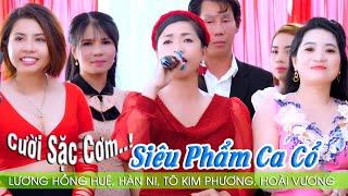 Liên Khúc Tân Cổ Độc Nhất Vô Nhị Lương Hồng Huệ Hàn Ni Hoài Vương Thánh Rên Ngọc Ngân Tô Kim Phương