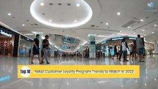 Top 10 Retail Customer Loyalty Program Trends to Watch in 2023