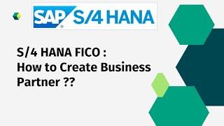 How to Create Business Partner (BP) in S4 HANA