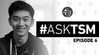 Ask TSM - Episode 6