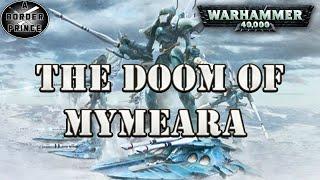 THE DOOM OF MYMEARA, WARHAMMER 40K CAMPAIGN LORE