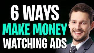6 LEGIT + FREE Ways to Make Money Watching Ads (2025) 