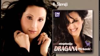 Dragana Mirkovic - Slavuji - (Audio 2008)