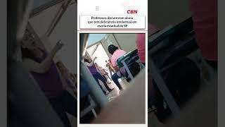 Professora discute com aluna que tem deficiência intelectual em escola estadual de SP