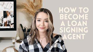 HOW TO BECOME A LOAN SIGNING AGENT