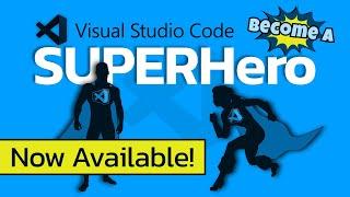 Become A VS Code SuperHero Today! | Course Launch