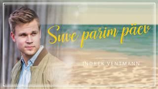 Indrek Ventmann - Suve parim päev