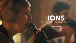 IONS "Birds of Reminiscence" - Live Session