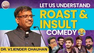 Roast aur Insult Comedy: Ek Samajik-Manasik Vishleshan| Socio-Psychological Analysis of Roast Comedy