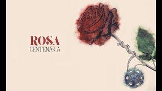 Rosa Centenária (curta-doc, 2019)