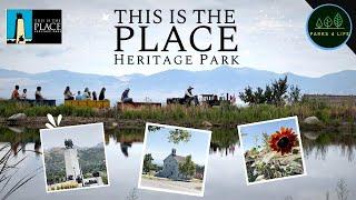 This is the Place | Heritage Park - Salt Lake City, Utah