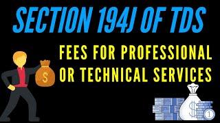 Section 194J – Fees for professional or technical services | Section 194J of TDS