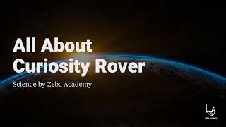 All About Curiosity Rover | Science by Zeba Academy