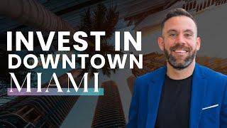 Downtown Miami: Is THIS the BEST Investment Opportunity of 2025?