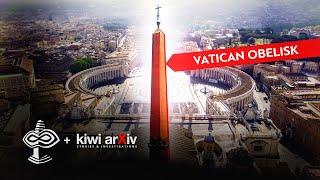 Why is there an Egyptian obelisk in Vatican St. Peter's Square? VERSADOCO