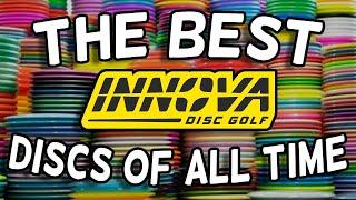 Best Innova Discs Of All Time