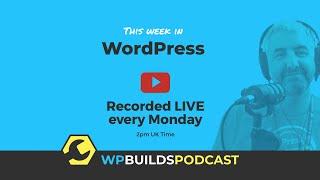 This Week in WordPress #337