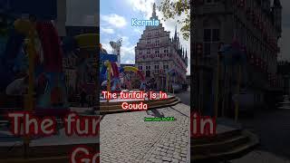 Funfair (kermis) is in Gouda