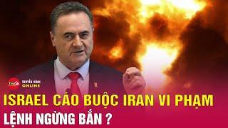 Tin tức 24h mới nhất tối 24/6: Israel tuyên bố Iran vi phạm lệnh ngừng bắn, ra lệnh tấn công Tehran
