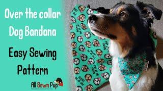 Easy Sewing Tutorial - Over the collar dog bandana | 11.ai