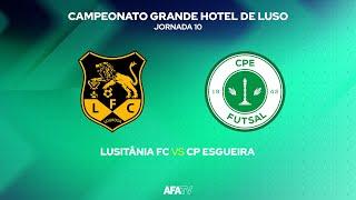 LUSITÂNIA FC vs CP ESGUEIRA - JORNADA 10