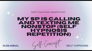  Manifest Nonstop Connection with Your SP: Self-Hypnosis Repetition 