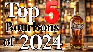 Top 5 Bourbons of 2024: You Won't Believe #1!