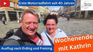 Ein Wochenende mit Kathrin - Motorrausausfahrt nach Erding und Freising