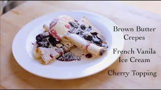 Brown Butter Crepes, French Vanilla Ice Cream, & Cherry Topping