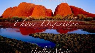 One Hour Didgeridoo for Meditation Healing and Relaxing Music