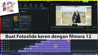 EDIT FOTO SLIDESHOW KEREN DENGAN FILMORA 12/SIMPLE PHOTO SLIDE IN FILMORA Vol#1