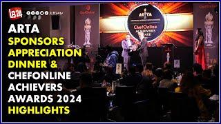 ARTA Sponsors Appreciation Dinner & ChefOnline Achievers Awards 2024 Highlights