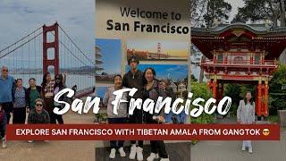 Explore San Francisco with Tibetan Amala from Gangtok - Sikkim #tibetan #tibetanvlog #gangtok 