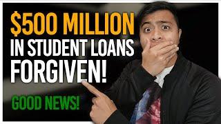 $500 Million in Student Loan Forgiven! | Dredd de Jesus